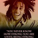 9 These are 15 Bob Marley Quotes That Will Let You The Importance Of Living In The moment