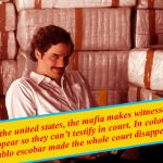 1. 15 Ass-Kicking Quotes From Narcos That Will Take Badness To New Level