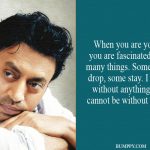 1. 15 Quoes By Irrfan Khan That Proves He Deserves All The Applaud For Being A Terrific Actor