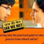 10. 10 Dialogues From ‘Jab We Met’ That Will Fill You With Emotions