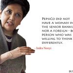 11. 12 Motivational Quotes By Indra Nooyi, One Of The Greatest Female CEO In The Present World