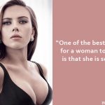 11. 12 Quotes By A Diva Scarlett Johansson Is A Proof That She Is Beauty With Brains