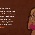11. 15 Quotes That Will Make You Realise That Your Body Is Just Perfect And It Is None Of Anyone’s Business