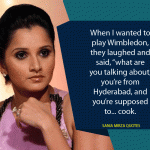 11.15 Quotes By Sania Mirza That Prove She Is Rebellious And Unapologetically A Badass