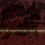 15 Quotes On Soldiers That Will Make You Respect Their Heroism