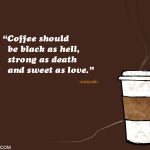 15. 15 Quotes on Coffee That Will Make You Realise The Impotance Of A Brewed Cup Of Coffee