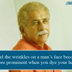 4. 12 Quotes By Naseeruddin Shah That Makes It Clear That He is a Great Actor And Human Being