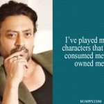 4. 15 Quoes By Irrfan Khan That Proves He Deserves All The Applaud For Being A Terrific Actor