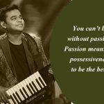 6. 13 Quotes By AR Rahman That Will Lit Up The Musical Fireball Inside You