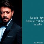 7. 15 Quoes By Irrfan Khan That Proves He Deserves All The Applaud For Being A Terrific Actor