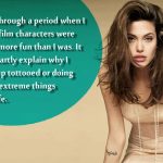 8. 15 Quotes By Angelina Jolie That Defines Her Alpha Attitude
