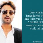 9. 15 Quoes By Irrfan Khan That Proves He Deserves All The Applaud For Being A Terrific Actor