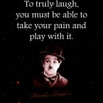 1. 20 quotes by Charlie Chaplin that prove he knew comedy and life in the best way