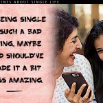 15. 18 Quirky Jokes That Total Up The Experience Of Being Single, In All Its Greatness