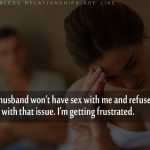 Married Couple’s Confessions Reveal How Annoying It Is To Have A Sexless Marriage!