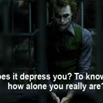10. 14 Quotes By The Joker That Are Horrendously True In The Today’ Brutal World
