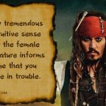 10. 25 Memorable Quotes By Captain Jack Sparrow That Influenced Us To begin to look all starry eyed at Him