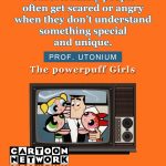 11. 15 quotes from your favourite Cartoon Network characters that will make you look at life and cartoons differently