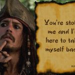 13. 25 Memorable Quotes By Captain Jack Sparrow That Influenced Us To begin to look all starry eyed at Him
