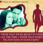 2. 11 Quotes From ‘A Walk To Remember’ That Are Pleasurably Agonizing
