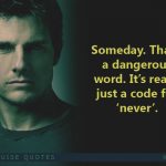 2. 12 Times Tom Cruise And His Words show That There Is And Will Never Be One Like Him