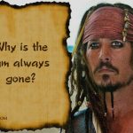 2. 25 Memorable Quotes By Captain Jack Sparrow That Influenced Us To begin to look all starry eyed at Him