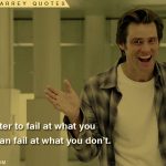 7. 12 Inspiring Quotes By Jim Carrey That Resound The Implicit Facts Of Life
