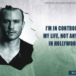 8. 15 Quotes By Heath Ledger That Show His Sheer Commitment As A Performing Actor