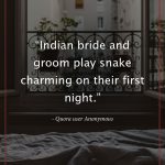 9. What Do Indian Brides & Grooms Do On The Wedding Night The Answers responses On Quora Aren’t What You Anticipate