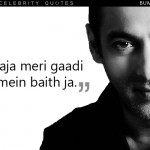 1. 19 Quotes Indian Celebs Certainly Likely Didn’t Say