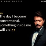 10. 17 Irrfan Khan Quotes That Are A Window Into The Mind Of This Staggeringly Talented Actor