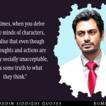 10. These 10 Quotes By Nawazuddin Siddiqui Show That Acting Is All You Should Be An Actor