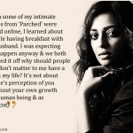 11. 17 Radhika Apte Quotes That Prove She’s A Much needed refresher In The Conciliatory World Of Bollywood