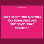 12. 16 Ladies Let us know the Creepiest and Most shrink-Worthy Commendable Pick up Lines That Were Utilized on Them