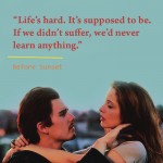 12. 18 Quotes From The ‘Before’ Trilogy That’ll Influence You To rediscover Love and Life
