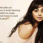 14. 17 Radhika Apte Quotes That Prove She’s A Much needed refresher In The Conciliatory World Of Bollywood