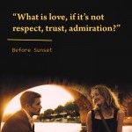 14. 18 Quotes From The ‘Before’ Trilogy That’ll Influence You To rediscover Love and Life