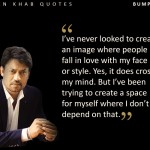 17. 17 Irrfan Khan Quotes That Are A Window Into The Mind Of This Staggeringly Talented Actor