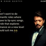 2. 17 Irrfan Khan Quotes That Are A Window Into The Mind Of This Staggeringly Talented Actor