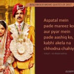 21. 22 heartfelt Quotes From The Great and The Not very great Hindi Movies Of 2017