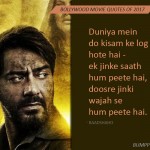 6. 22 heartfelt Quotes From The Great and The Not very great Hindi Movies Of 2017