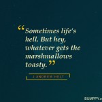 9. 25 Quirky Quotes That Will Rouse You to Manage Life Without rushing too much