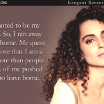 1. 23 Kangana Ranaut Quotes That Represent Her No-Holds-Barred Attitude To Life
