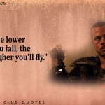 11. 24 Rebel Quotes From Fight Club That Show You More About Life Than Whatever else