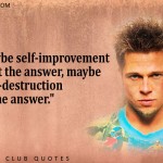 12. 24 Rebel Quotes From Fight Club That Show You More About Life Than Whatever else