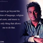 13. 14 Lovely Thoughts Expressed By The Music Legend, A.R. Rahman