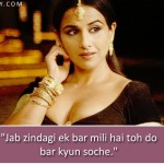 13. 18 Notable Bollywood Dialogues That We’ll Continue Saying Till The Finish Of Time