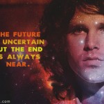 14. 20 Excellent Quotes By Jim Morrison To Enable You To light Your Fire