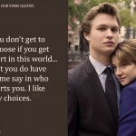 14. 20 Quotes From ‘The Fault In Our Stars’ About Affection, Agony and Sadness That’ll Pull At Your Heartstrings