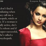 15. 23 Kangana Ranaut Quotes That Represent Her No-Holds-Barred Attitude To Life
